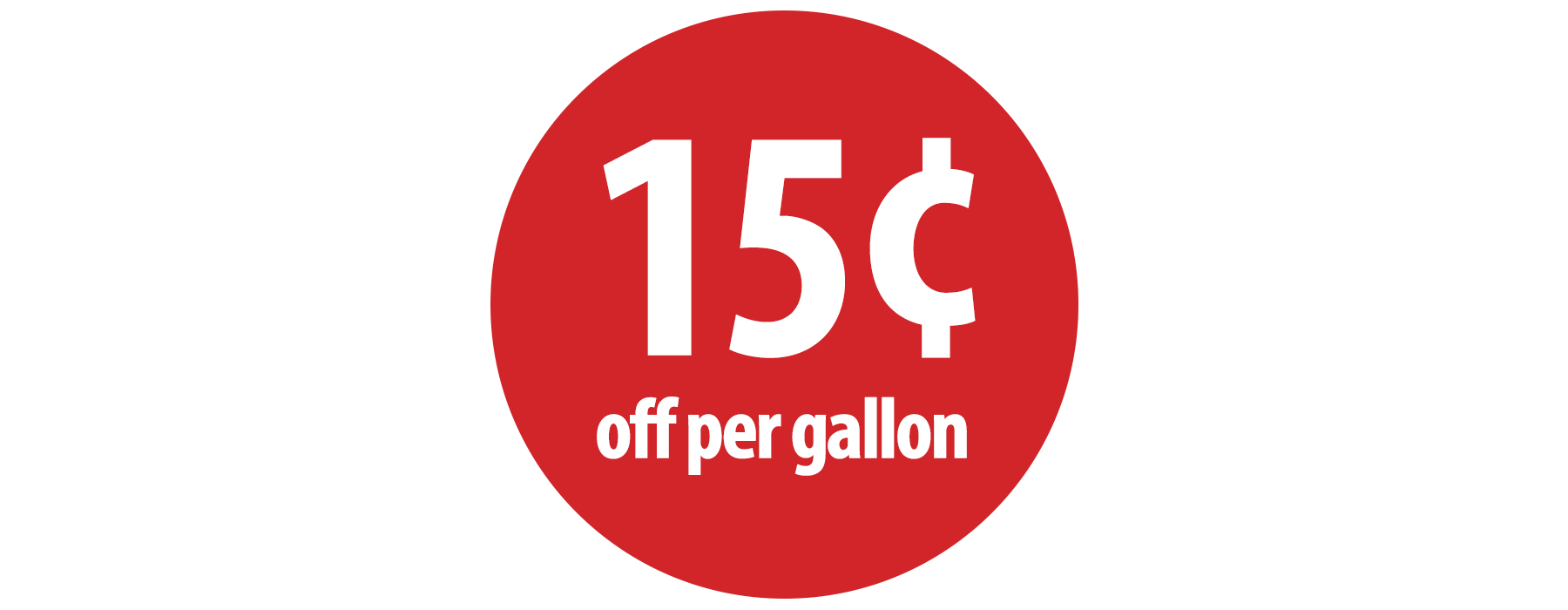 15 Cents Off Per Gallon