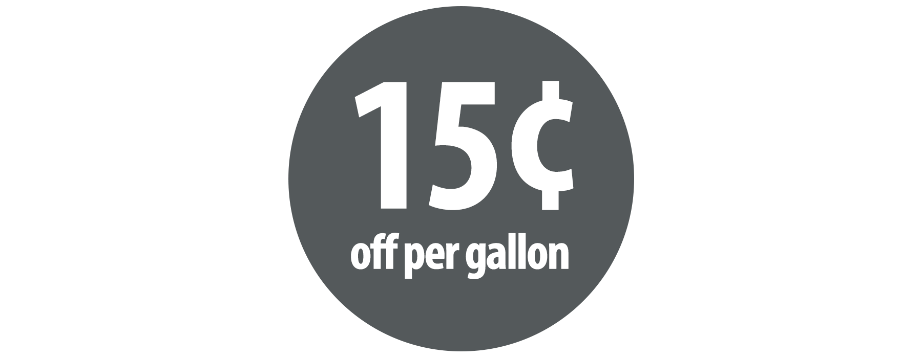 15 Cents Off Per Gallon